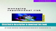 Read Managing Reputational Risk: Curbing Threats, Leveraging Opportunities  Ebook Free