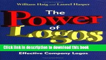Read The Power of Logos: How to Create Effective Company Logos  PDF Free