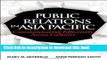 Read Public Relations in Asia Pacific: Communicating Effectively Across Cultures  Ebook Free