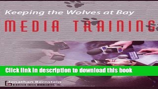 Read Keeping the Wolves at Bay - Media Training  Ebook Free