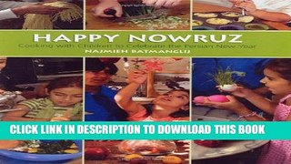 [PDF] Happy Nowruz: Cooking with Children to Celebrate the Persian New Year Popular Colection