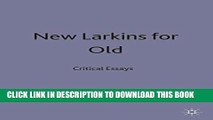 [PDF] New Larkins for Old: Critical Essays Popular Colection