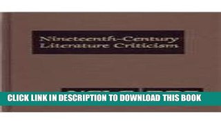 [PDF] Nineteenth-Century Literature Criticism: Excerpts from Criticism of the Works of