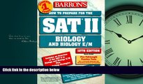 Online eBook How to Prepare for the SAT II: Biology and Biology E/M (Barron s SAT Subject Test