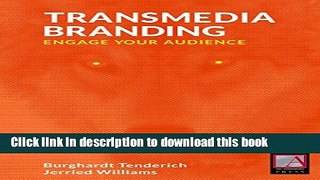Read Transmedia Branding: Engage Your Audience  Ebook Free