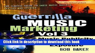Read Guerrilla Music Marketing, Vol 3: Music Publicity   Media Exposure Bootcamp (Guerrilla Music