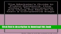 Read The Marketer s Guide to Public Relations: How Today s Top Companies Are Using the New Pr to