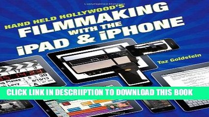 [PDF] Hand Held Hollywood s Filmmaking with the iPad   iPhone Popular Online