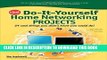 [PDF] CNET Do-It-Yourself Home Networking Projects: 24 Cool Things You Didn t Know You Could Do!
