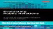 Read Evaluating Public Relations: A Guide to Planning, Research and Measurement (PR in Practice)