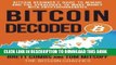 [New] Bitcoin Decoded: Bitcoin Beginner s Guide to Mining and the Strategies to Make Money with