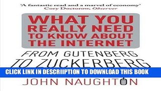 [New] From Gutenberg to Zuckerberg: What You Really Need to Know about the Internet. John Naughton