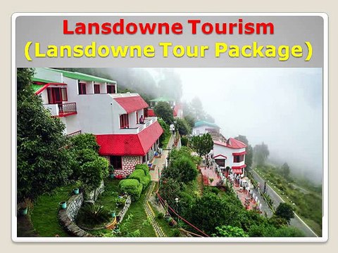 Lansdowne tour package from Delhi, lansdowne weekend package, lansdowne holiday tour package