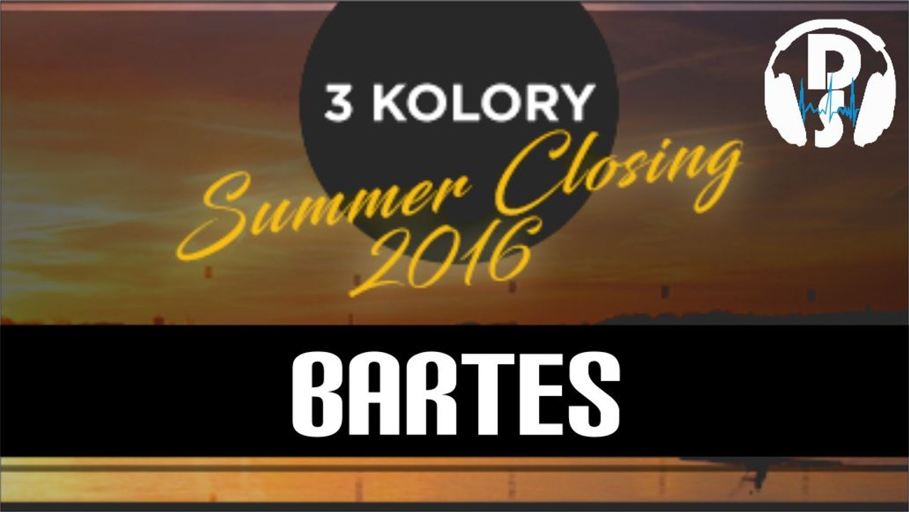 Bartes 3 Kolory Summer Closing 2016