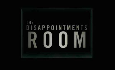 Trailer: The Disappointments Room