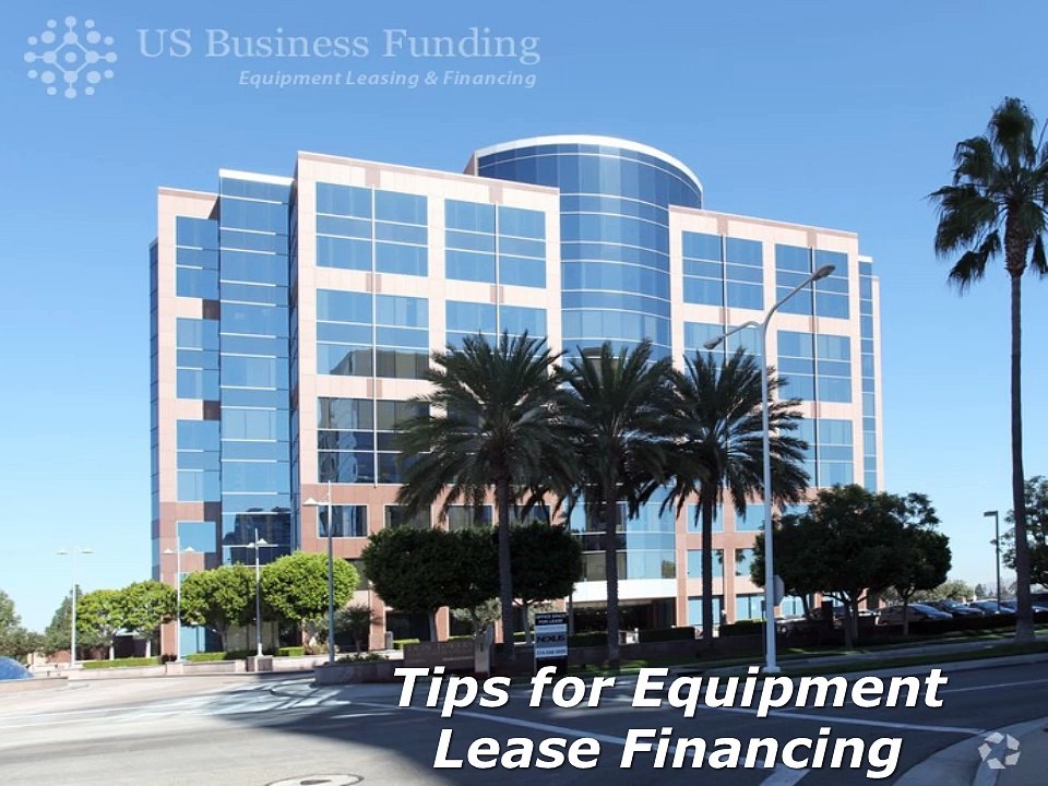 Tips for Equipment Lease Financing | US Business Funding