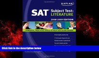 Online eBook Kaplan SAT Subject Test: Literature, 2008-2009 Edition (Kaplan SAT Subject Tests:
