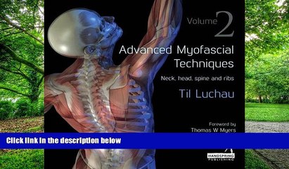 Big Deals  Advanced Myofascial Techniques: Neck, Head, Spine and Ribs  Best Seller Books Best Seller