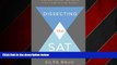 Choose Book Dissecting the SAT: Tried-and-True SAT Test Advice From A High-Scoring Student
