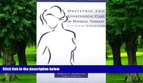 Big Deals  Obstetric and Gynecologic Care in Physical Therapy, 2E  Best Seller Books Best Seller