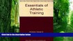 Big Deals  Essentials of Athletic Training  Best Seller Books Most Wanted