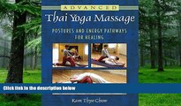 Must Have PDF  Advanced Thai Yoga Massage: Postures and Energy Pathways for Healing  Free Full