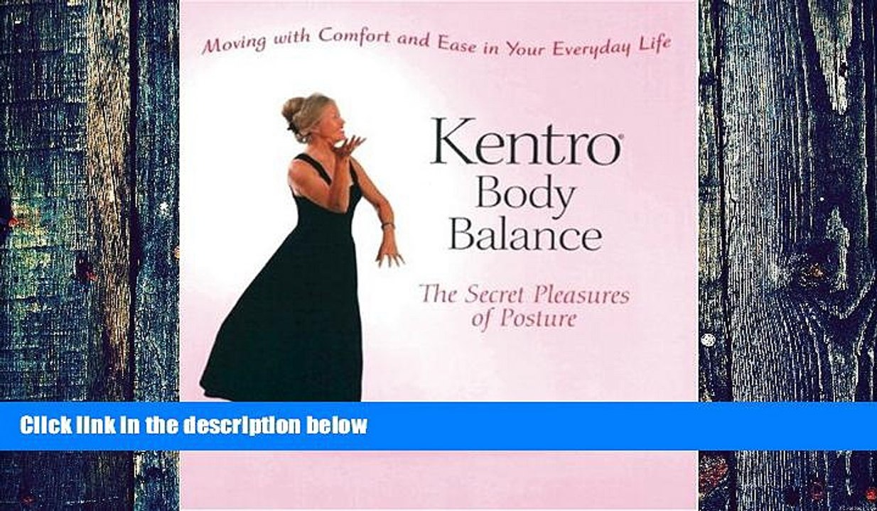 Big Deals  Kentro Body Balance: The Secret Pleasures of Posture  Best Seller Books Best Seller
