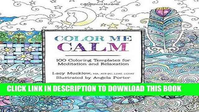 [PDF] Color Me Calm: 100 Coloring Templates for Meditation and Relaxation (A Zen Coloring Book)