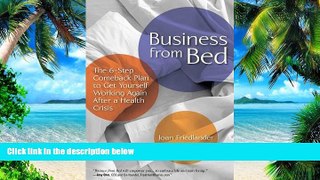 Big Deals  Business from Bed: The 6-Step Comeback Plan to Get Yourself Working After a Health