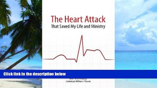 Big Deals  The Heart Attack That Saved My Life and Ministry  Free Full Read Best Seller