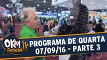 Okay Pessoal!!! 07.09.16 - Quarta - Parte 3