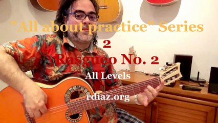 All about how YOU practice Rasgueo n.2 /Paco de Lucia´s technique modern flamenco guitar /Ruben Diaz