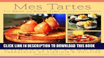 [PDF] Mes Tartes: The Sweet and Savory Tarts of Christine Ferber Popular Colection