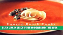 [PDF] Canyon Ranch Cooks: More Than 200 Delicious, Innovative Recipes from America s Leading