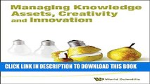 [Read PDF] Managing Knowledge Assets, Creativity and Innovation Download Free