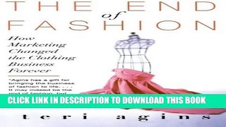 [PDF] The End of Fashion: How Marketing Changed the Clothing Business Forever Popular Online