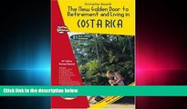 behold  The New Golden Door to Retirement and Living in Costa Rica 14th Edition