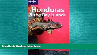 complete  Lonely Planet Honduras   the Bay Islands (Country Guide)