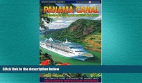 behold  Panama Canal By Cruise Ship: The Complete Guide to Cruising the Panama Canal (2nd Edition)