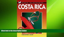 there is  Moon Handbooks Costa Rica (Moon Costa Rica)