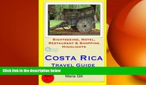 different   Costa Rica Travel Guide: Sightseeing, Hotel, Restaurant   Shopping Highlights