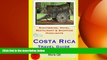 different   Costa Rica Travel Guide: Sightseeing, Hotel, Restaurant   Shopping Highlights