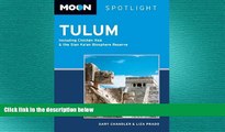 behold  Moon Spotlight Tulum: Including ChichÃ©n ItzÃ¡ and the Sian Ka an Biosphere Reserve