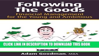 [PDF] Following The Goods: Financial Management for the Young and Ambitious Popular Online