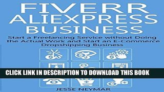 [PDF] FIVERR ALIEXPRESS BUSINESS: Start a Freelancing Service without Doing the Actual Work and