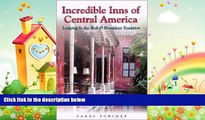 behold  Incredible Inns of Central America : Lodging in the Bed   Breakfast Tradition