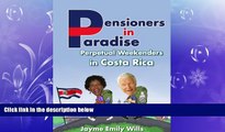 there is  Pensioners in Paradise (Retirement in Costa Rica-A Guide to Personal   Retirement