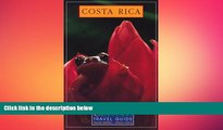 there is  Ulysses Travel Guide Costa Rica