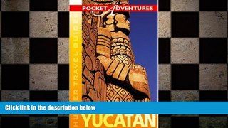complete  Yucatan Pocket Adventures (New Pocket Adventure)