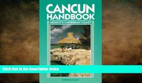 complete  Cancun Handbook: Mexico s Caribbean Coast (Moon Handbooks)